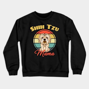 Shih Tzu Mama Shih Tzu Mom Dog Puppy Lover Cute Crewneck Sweatshirt